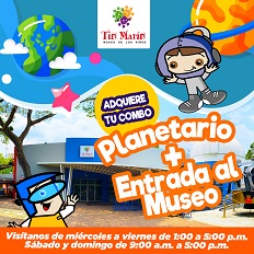 Planetario + Entrada al Museo 